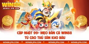 mẹo bắn cá WIN88