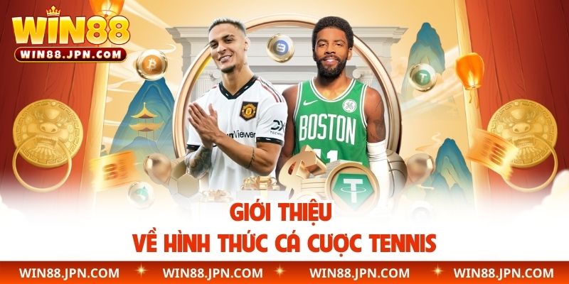 Giới thiệu về hình thức cá cược tennis