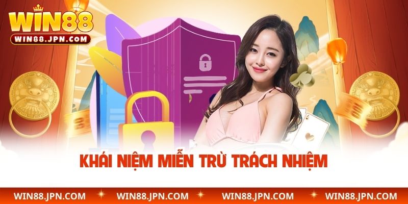 Khái niệm miễn trừ trách nhiệm