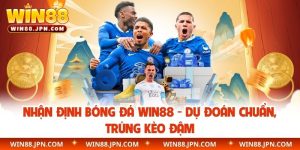 Nhận định bóng đá WIN88